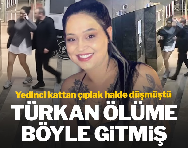 Türkan ölüme böyle gitmiş