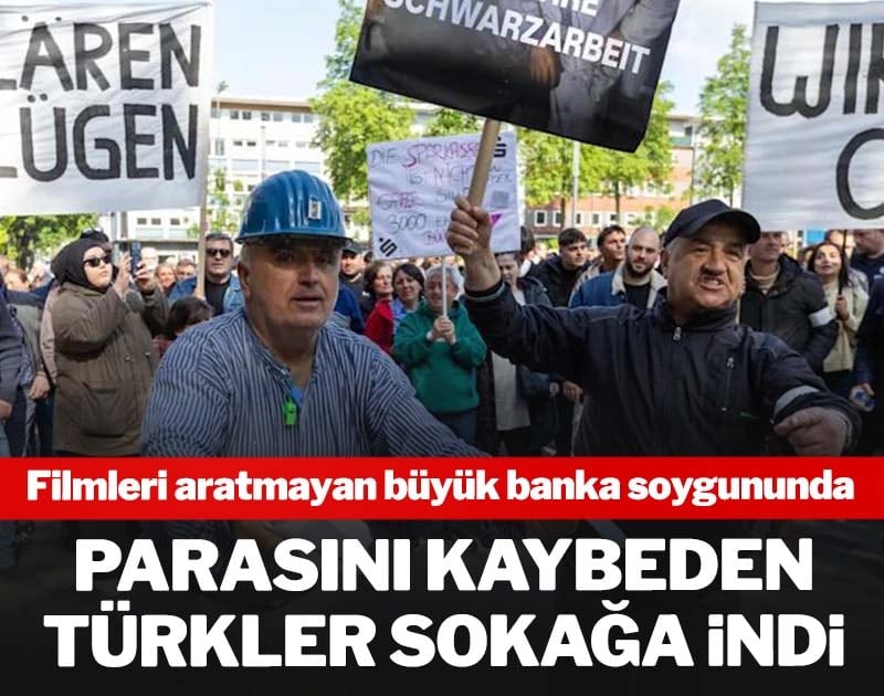 Filmleri aratmayan büyük banka soygununda parasını kaybeden Türkler sokağa indi