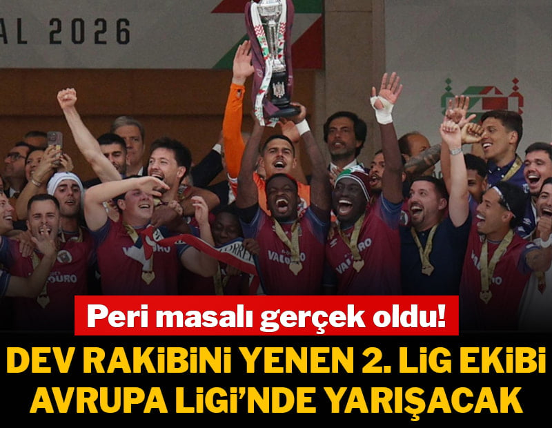 Kupa finalinde tarih yazdılar! 2. Lig takımı Avrupa bileti aldı