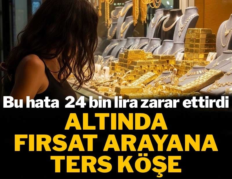 Altında fırsat arayanlara ters köşe: Bu hata 24 bin lira zarar ettirdi