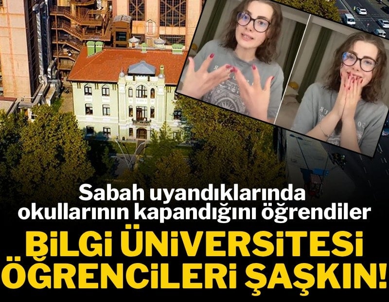 Uyandıklarında okullarının kapandığını öğrenen Bilgi Üniversitesi öğrencileri şaşkına döndü: ‘Şimdi ne yapacağız!’