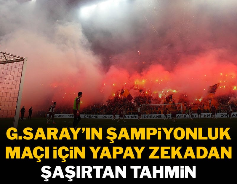 Galatasaray'ın şampiyonluk maçı için yapay zekadan sürpriz tahmin
