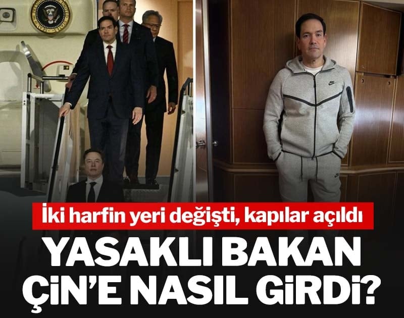 Yasaklı bakan Çin’e nasıl girdi? İki harfin yeri değişti, kapılar açıldı