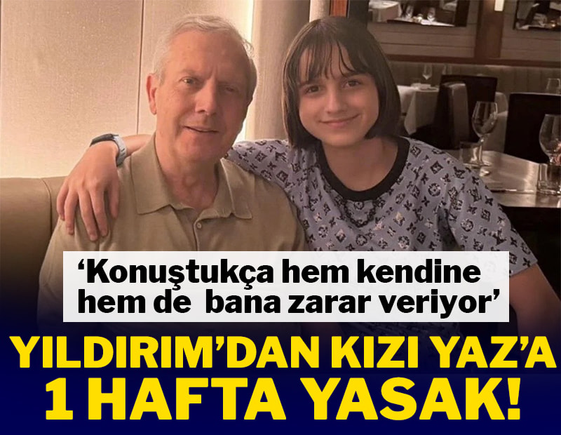 Aziz Yıldırım'dan kızı Yaz Yıldırım'a yasak! Bana ve kendine zarar veriyor