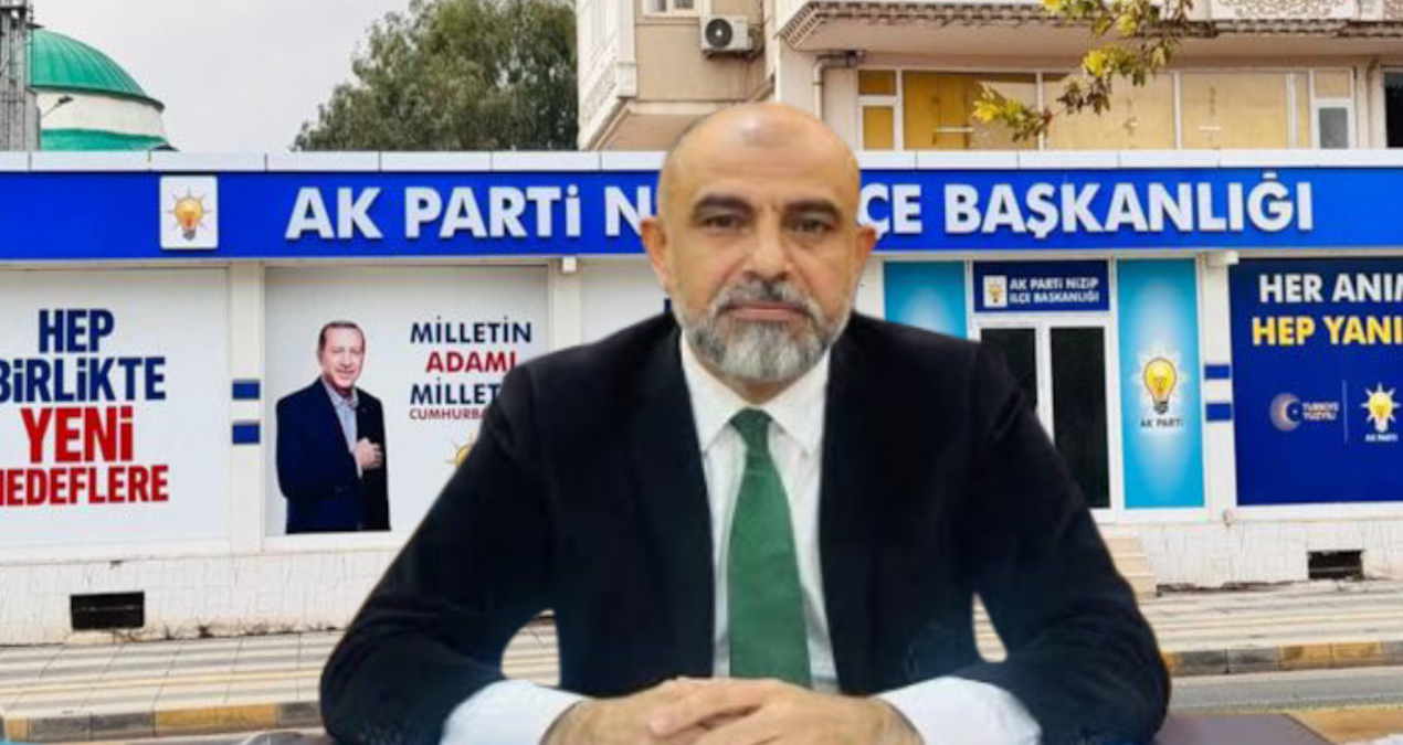 AKP Nizip İlçe Başkanı Yakup Karakuş istifa etti