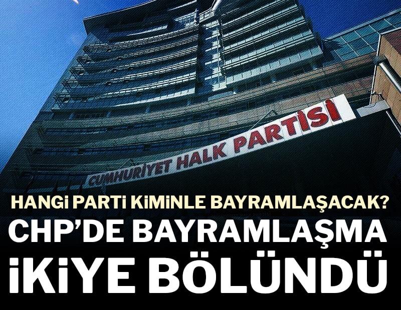 CHP'de bayramlaşma iki adrese bölündü