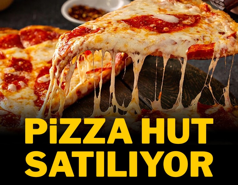 Pizza Hut satılıyor