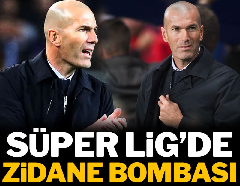 Süper Lig devinden Zinedine Zidane bombası