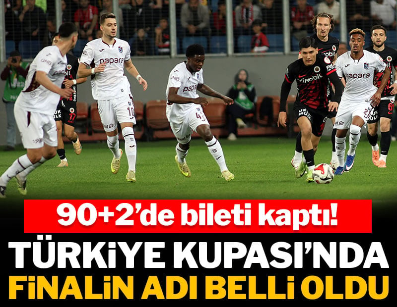 Türkiye Kupası'nda finalin adı belli oldu