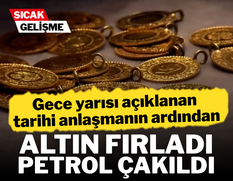 Tarihi anlaşmanın ardından altın fiyatları fırladı, petrol çakıldı!