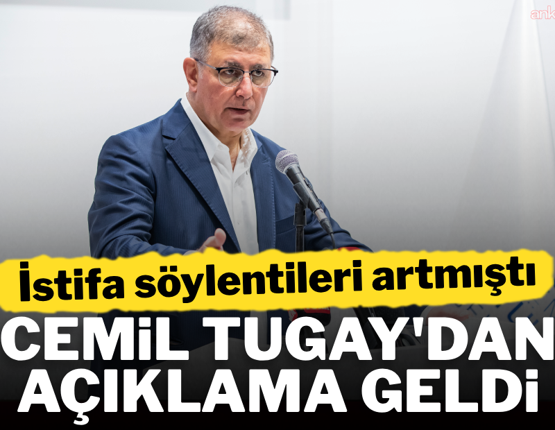 İstifa söylentileri artmıştı: Cemil Tugay'dan açıklama geldi