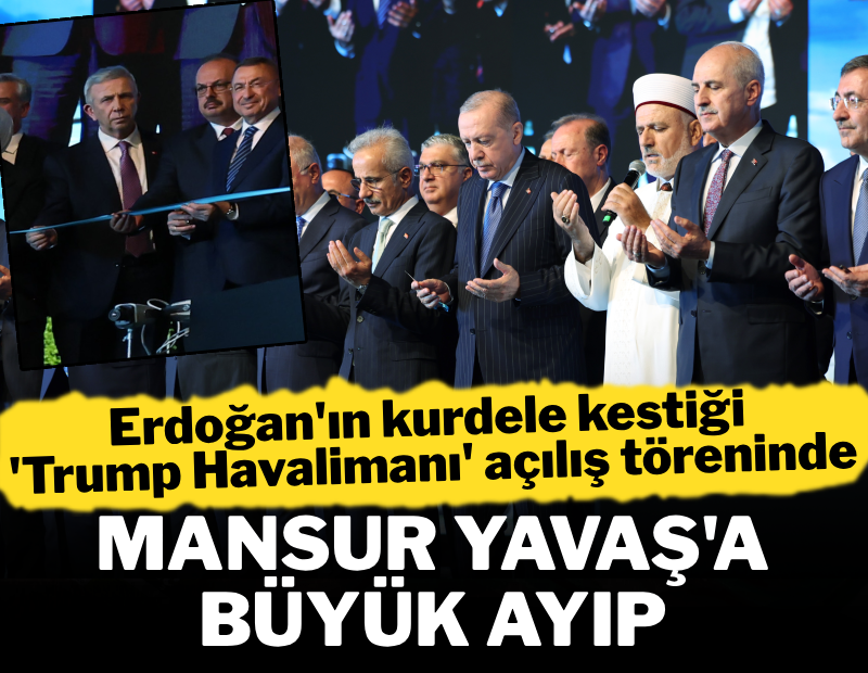Erdoğan'ın kurdele kestiği açılış töreninde Mansur Yavaş'a büyük ayıp