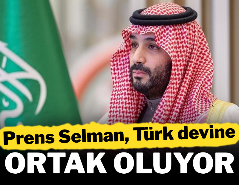 Prens Selman, Türk devine ortak oluyor