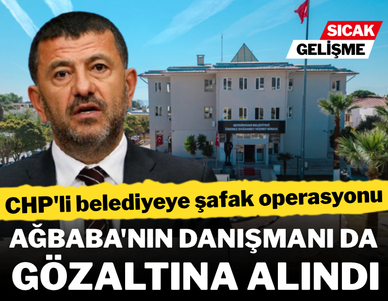 Bir CHP'li belediyeye daha şafak operasyonu