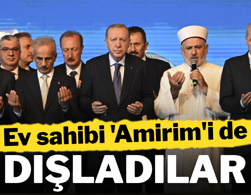 Ev sahibi 'Amirim'i de dışladılar