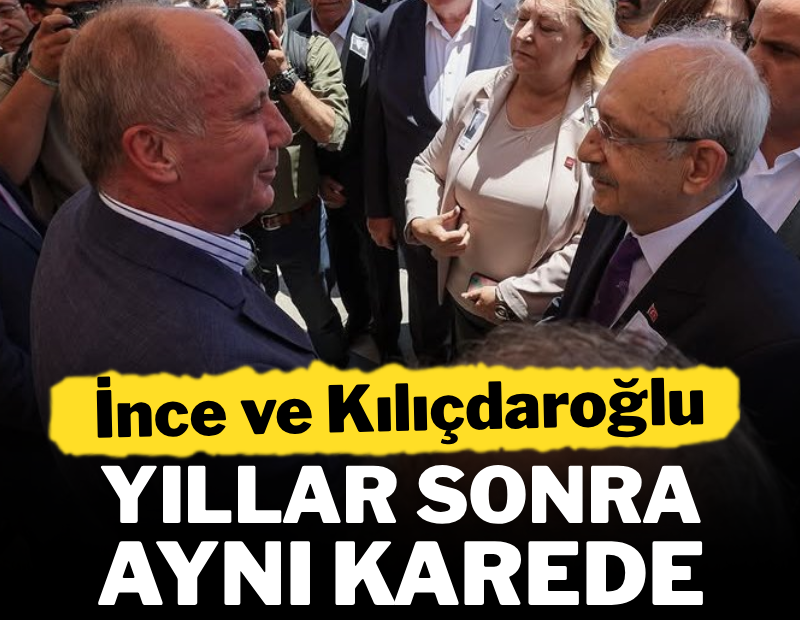 İnce ve Kılıçdaroğlu yıllar sonra aynı karede