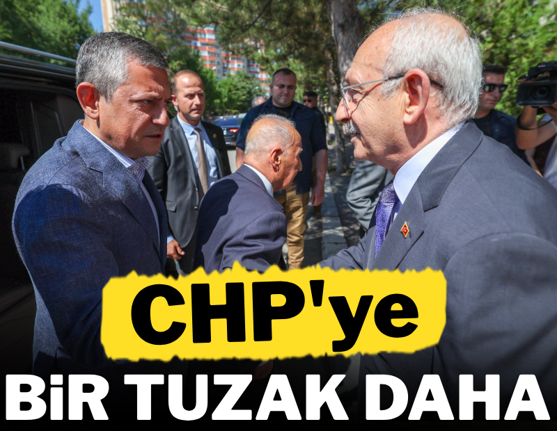 CHP'ye bir tuzak daha