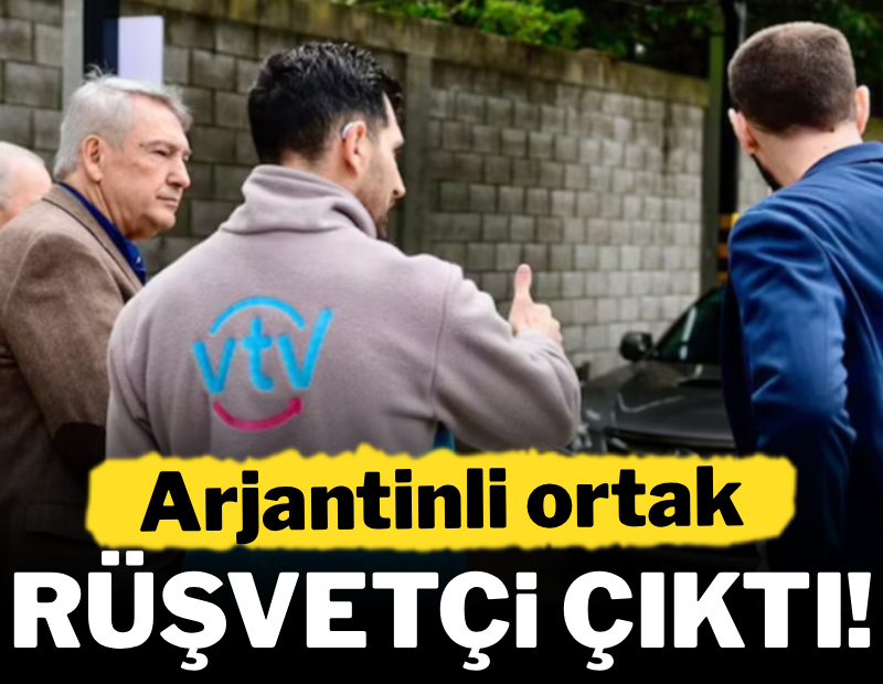Arjantinli ortak rüşvetçi çıktı
