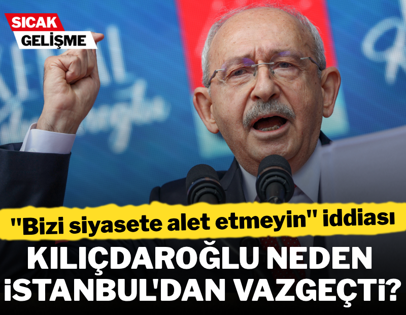 İstanbul planı son anda iptal edilmişti! Kılıçdaroğlu nedenini açıkladı