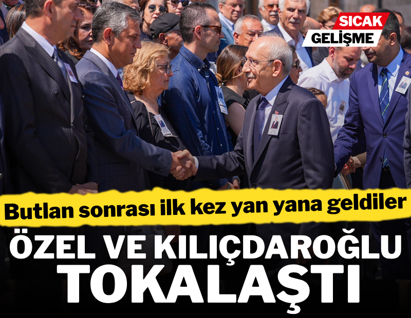Son Dakika... Özel ve Kılıçdaroğlu tokalaştı