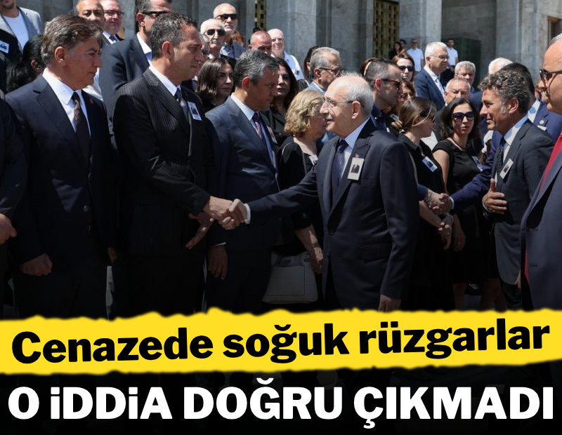 Cenazede soğuk rüzgarlar: O iddia doğru çıkmadı