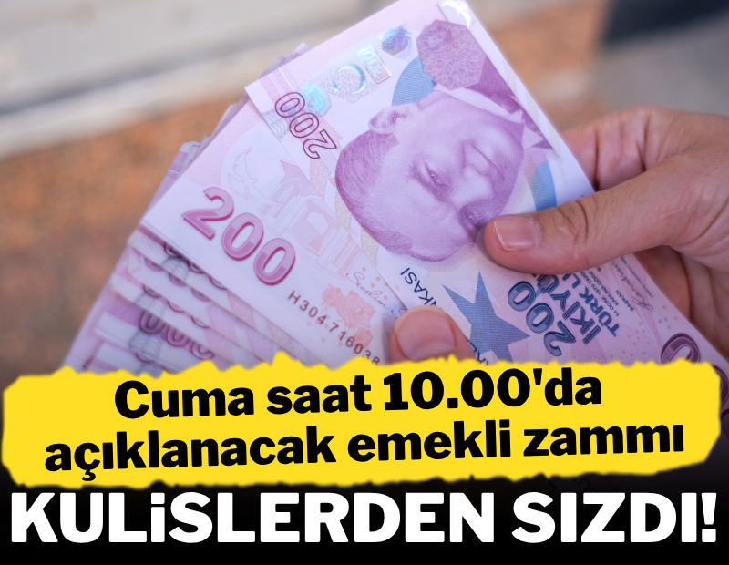 Cuma saat 10.00'da açıklanacak en düşük emekli zammı kulislerden sızdı