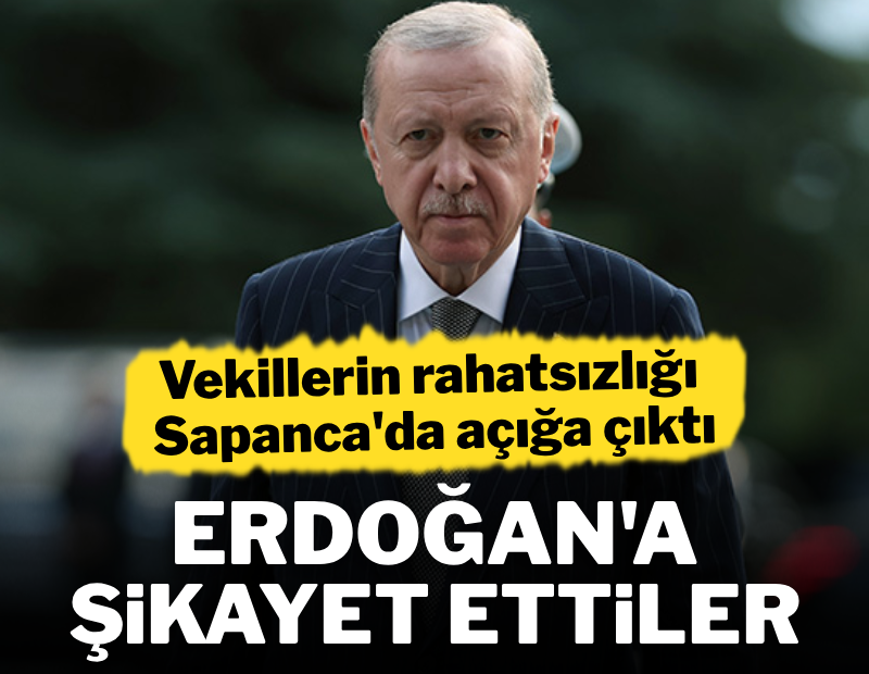 AKP'deki rahatsızlık Sapanca'da açığa çıktı: Erdoğan'a şikayet ettiler 