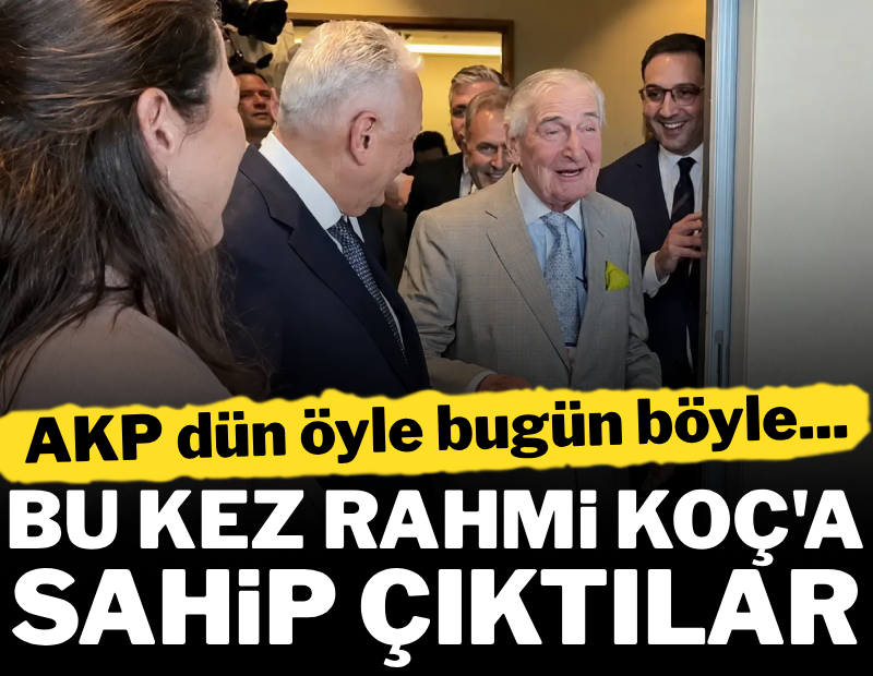 AKP dün öyle bugün böyle... Bu kez Rahmi Koç'a sahip çıktılar