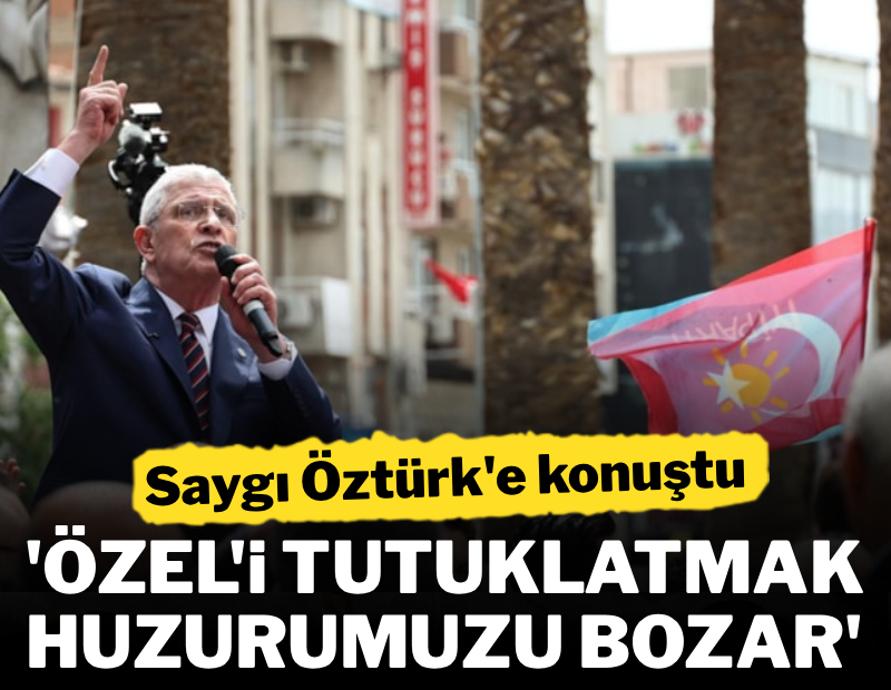 'Özel'i tutuklatmak, huzurumuzu bozar'