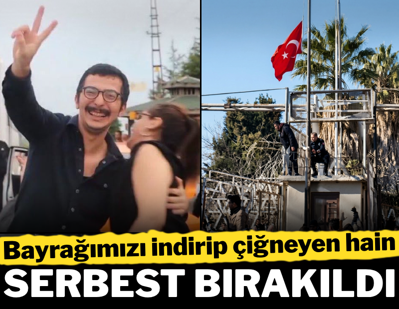 Bayrağımızı indirip çiğneyen hain bile serbest bırakıldı