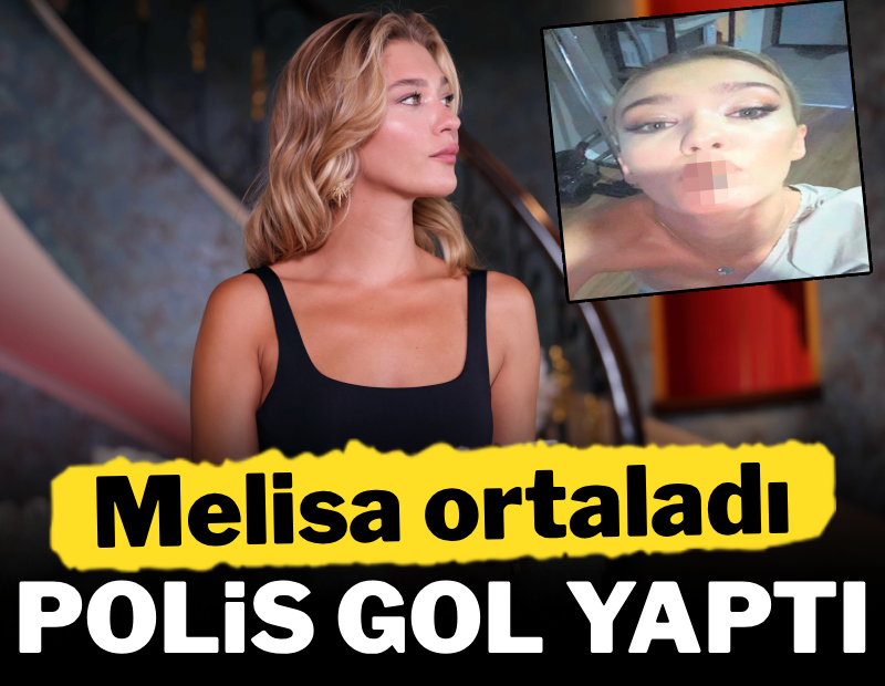 Melisa ortaladı, polis gol yaptı