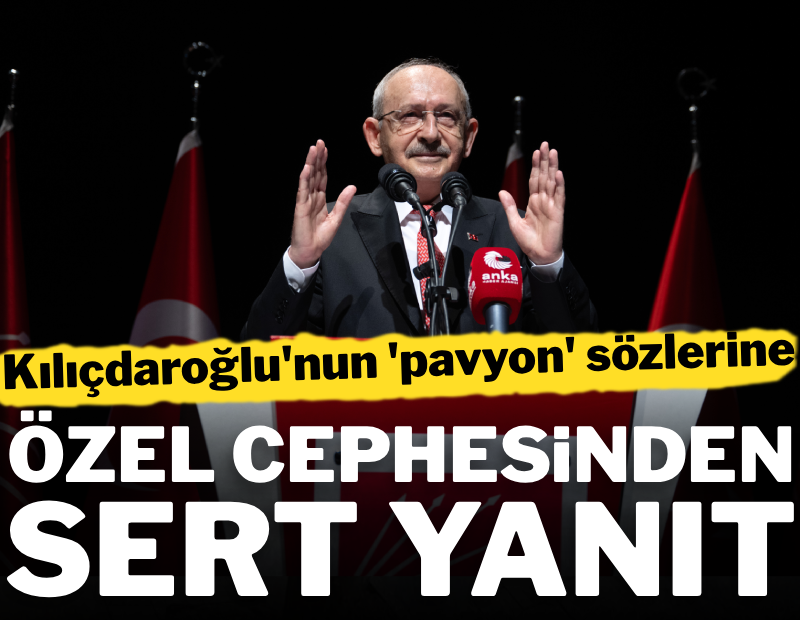 Özel cephesinden Kılıçdaroğlu'nun 'Pavyon' sözlerine sert yanıt