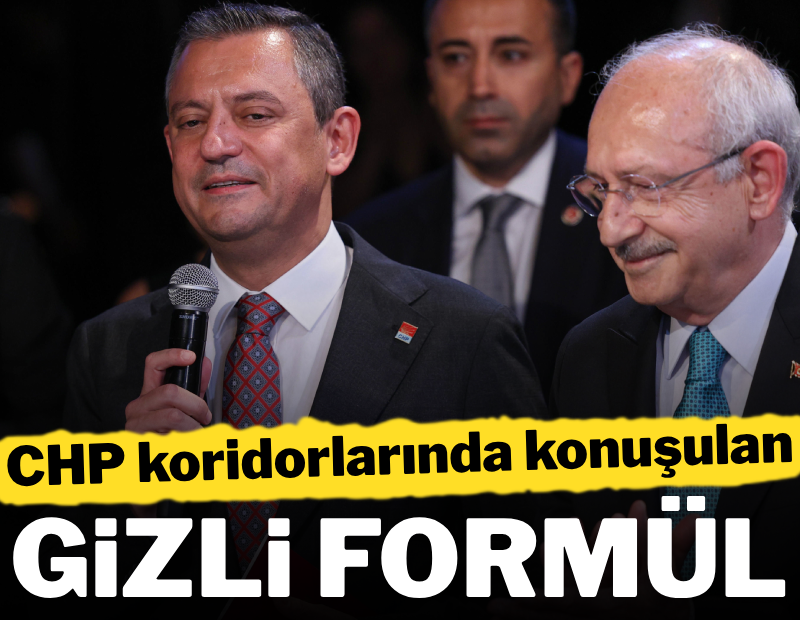 CHP koridorlarında konuşulan 'gizli' formül
