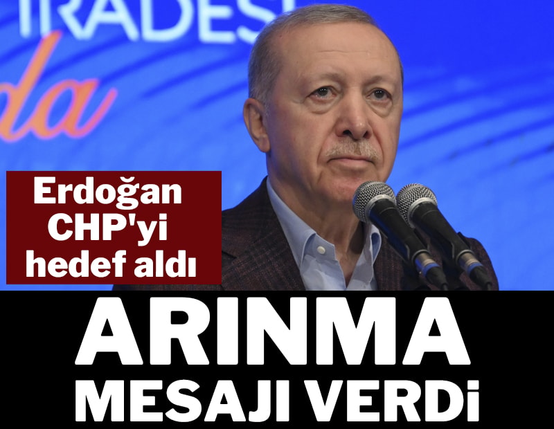 Erdoğan CHP'yi hedef aldı: 'Arınma' mesajı verdi