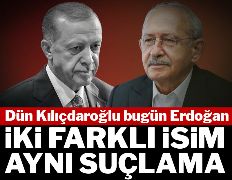 Erdoğan ve Kılıçdaroğlu aynı söylemde buluştu...