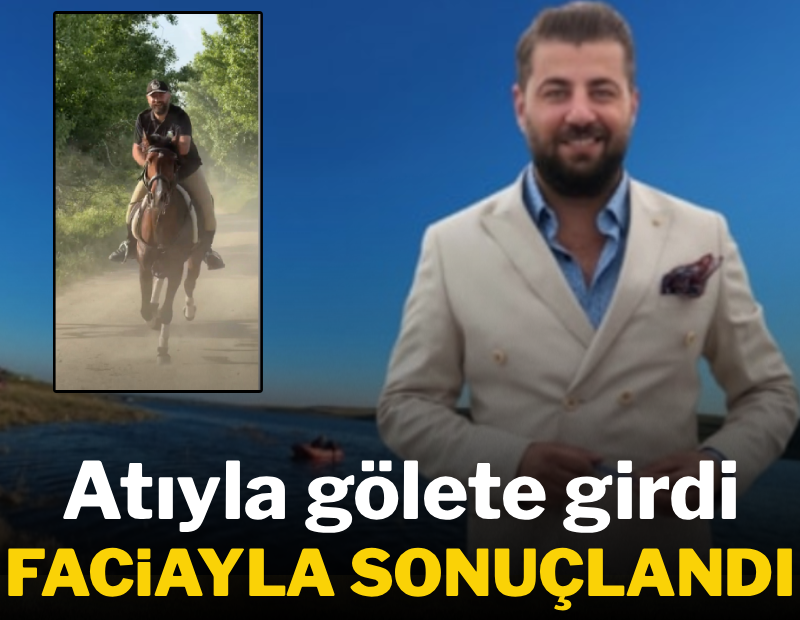 Atıyla gölete girdi… Faciayla sonuçlandı