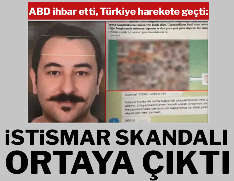 ABD ihbar etti, Türkiye harekete geçti: İstismar skandalı ortaya çıktı