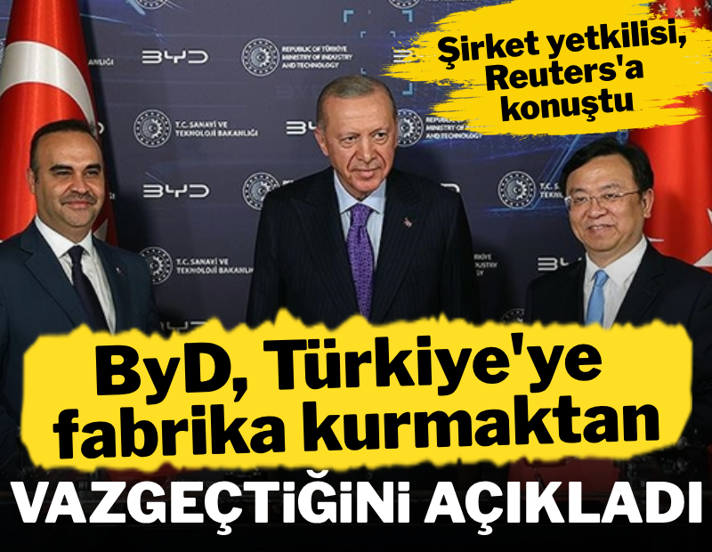 ByD, Türkiye'de fabrika kurmaktan vazgeçtiğini açıkladı