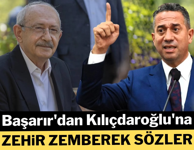 Ali Mahir Başarır'dan Kılıçdaroğlu'na zehir zemberek sözler