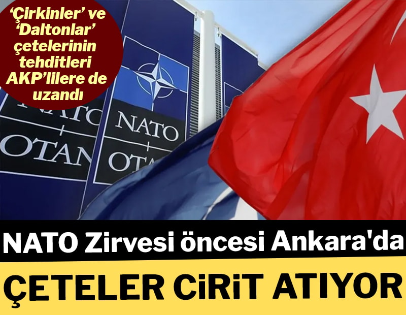Ankara'da NATO zirvesi öncesi suç örgütleri alarmı