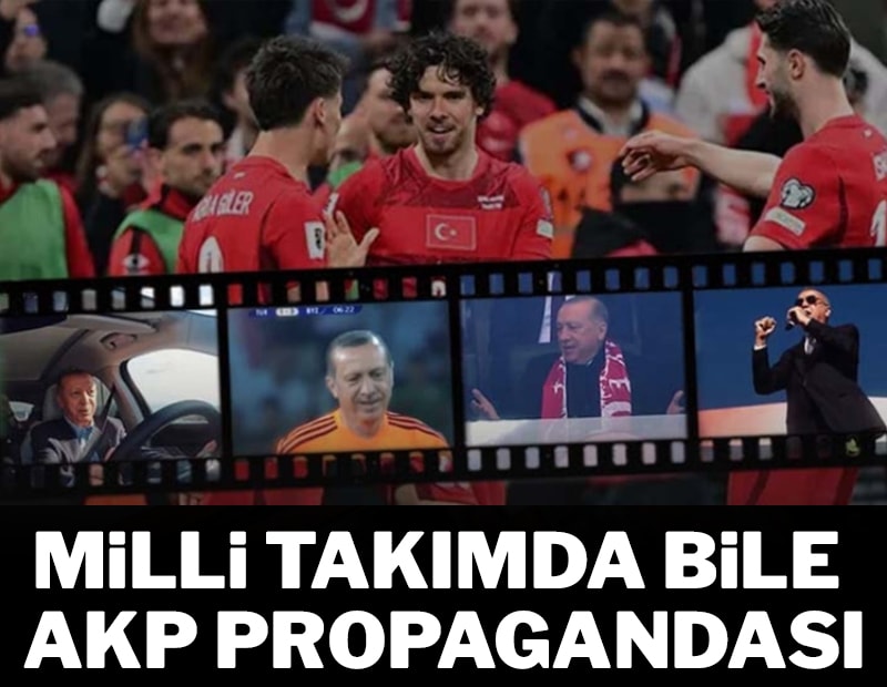 Milli takımda bile AKP propagandası