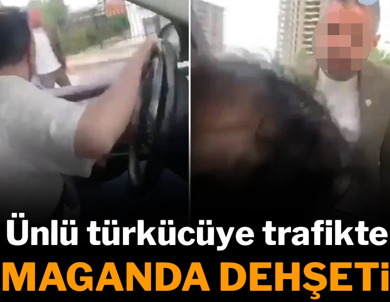 Ünlü türkücüye trafikte maganda dehşeti