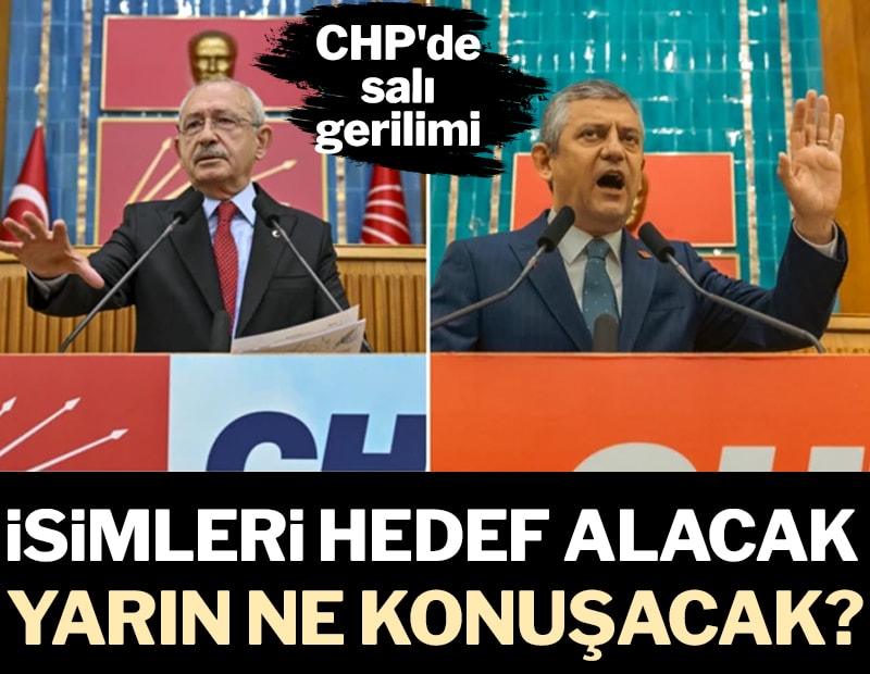 CHP'de salı gerilimi: Kılıçdaroğlu yarın ne konuşacak?
