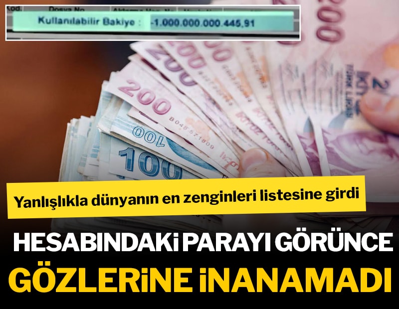 Hesabındaki parayı görünce gözlerine inanamadı... Hayatı altüst oldu