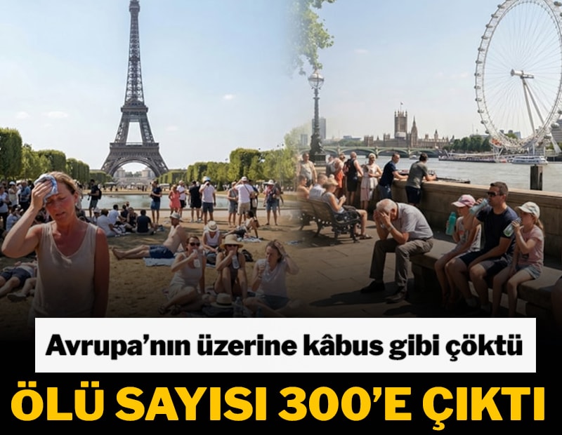 Avrupa'nın üzerine kâbus gibi çöktü: Ölü sayısı 300'e çıktı