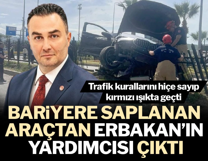 Trafik kurallarını hiçe sayıp bariyerlere saplandı: Aracın içinden Erbakan'ın yardımcısı çıktı