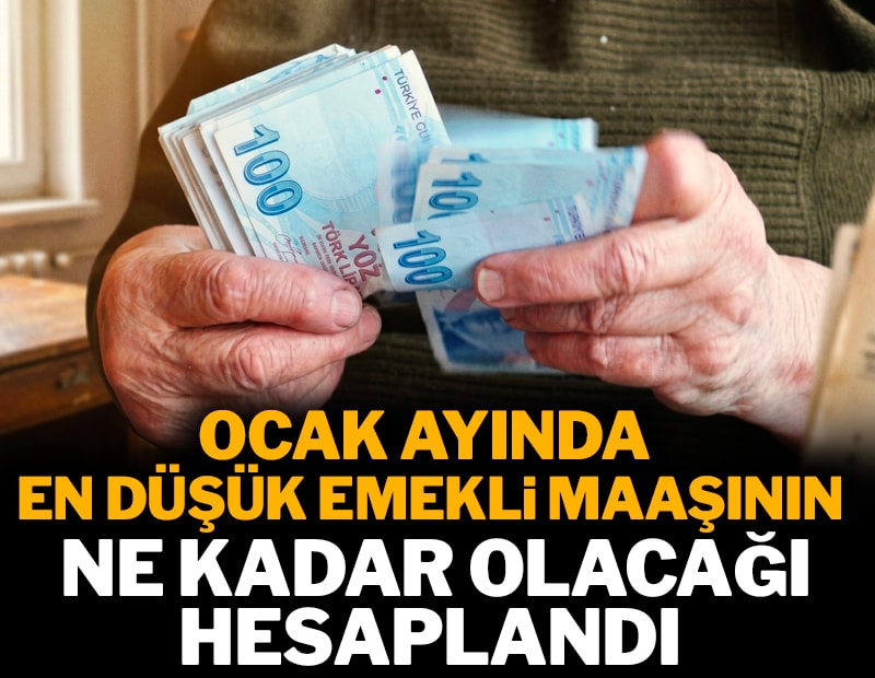 Ocak ayında en düşük emekli maaşının ne kadar olacağı hesaplandı