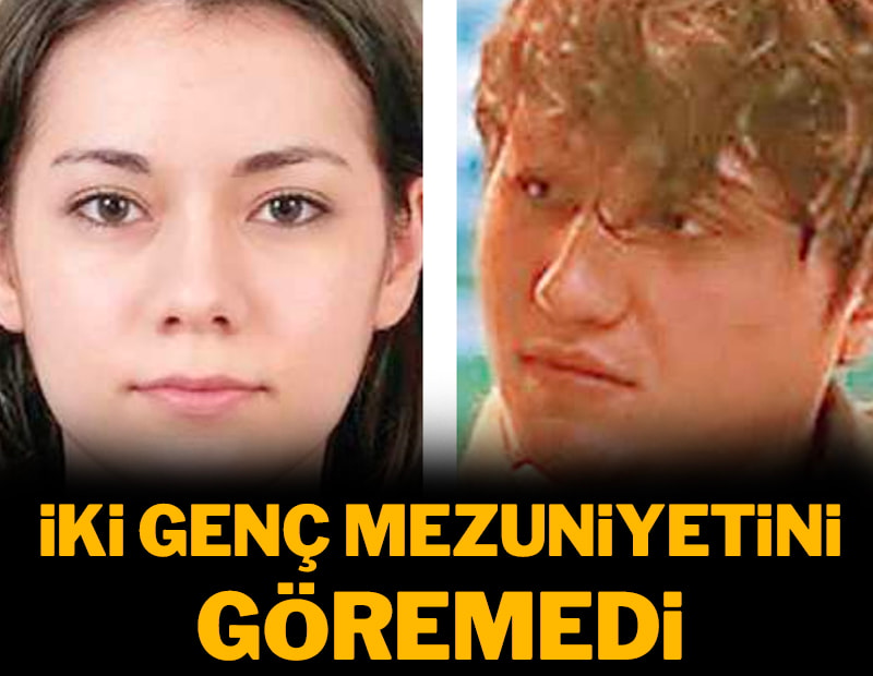 İki genç mezuniyetini göremedi