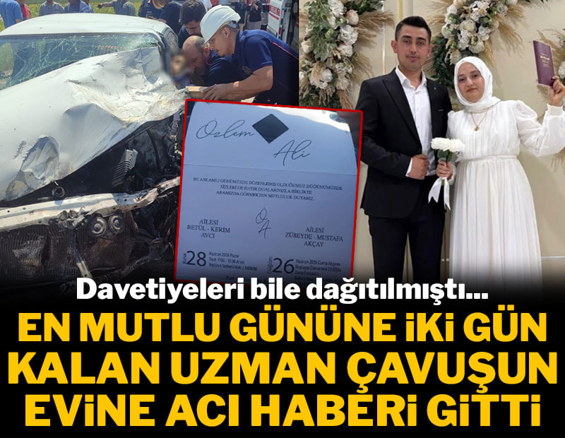 Düğününe iki gün kalan uzman çavuş kazada hayatını kaybetti