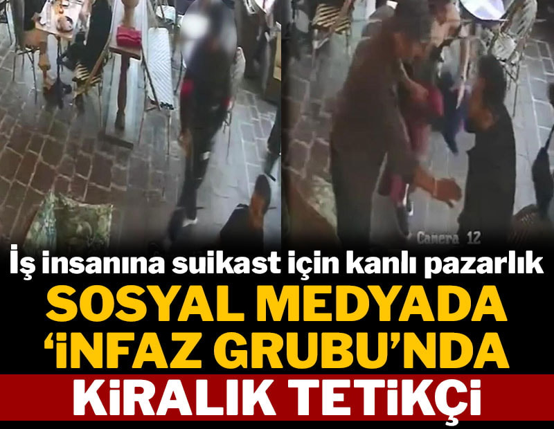 İş insanına suikast için kanlı pazarlık: Sosyal medyada 'infaz grubu'nda kiralık tetikçi